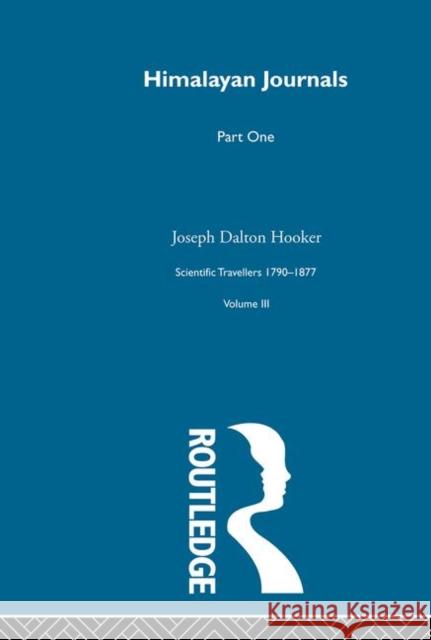 Hima Jour V1:Sci Tra 1790-1877 Joseph Dalton Hooker David Knight 9780415289344 Routledge