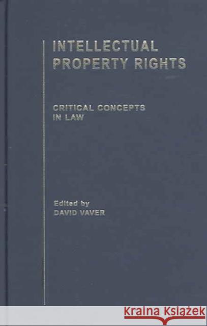 Intellectual Property Rights David Vaver 9780415330879 Routledge