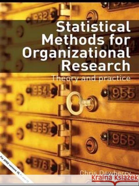 Statistical Methods for Organizational Research: Theory and Practice Dewberry, Chris 9780415334242 Routledge