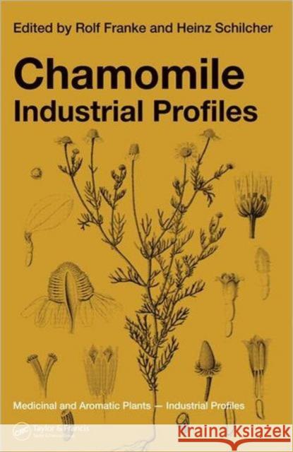 Chamomile: Industrial Profiles Franke, Rolf 9780415334631 CRC
