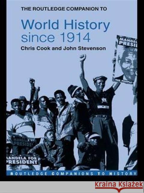 The Routledge Companion to World History Since 1914 Cook, Chris 9780415345842 Routledge