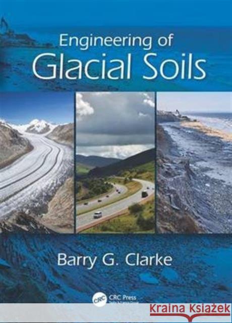 Engineering and Glacial Deposits G. Clark 9780415398657 Taylor & Francis Group