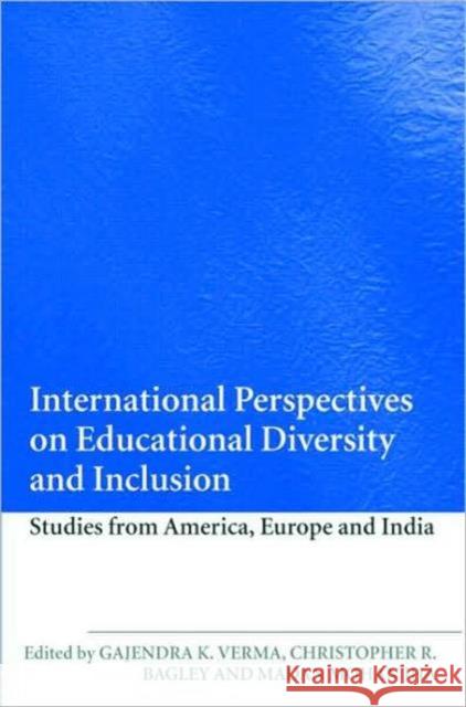 International Perspectives on Educational Diversity and Inclusion: Studies from America, Europe and India Verma, Gajendra K. 9780415427784 Routledge