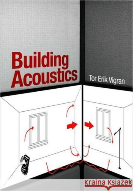 Building Acoustics Erik Vigra Tor Erik Vigran 9780415428538 Taylor & Francis Group