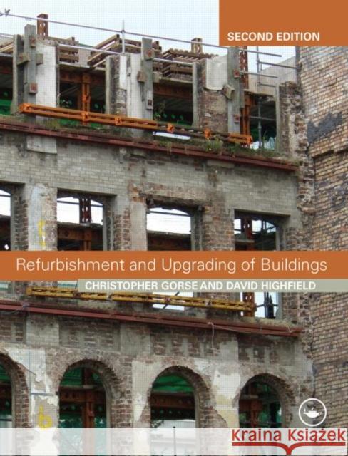 Refurbishment and Upgrading of Buildings David Highfield Christopher Gorse  9780415441230 Taylor & Francis