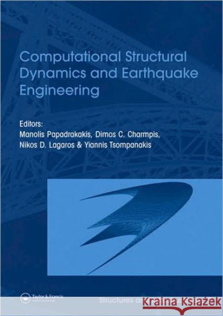 Computational Structural Dynamics and Earthquake Engineering: Structures and Infrastructures Book Series, Vol. 2 Papadrakakis, Manolis 9780415452618 CRC
