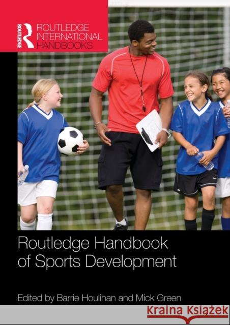 Routledge Handbook of Sports Development   9780415479950 0