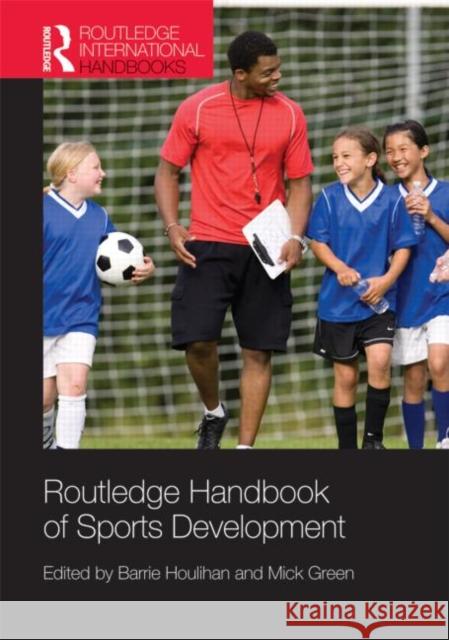 Routledge Handbook of Sports Development Barrie Houlihan 9780415479967 0