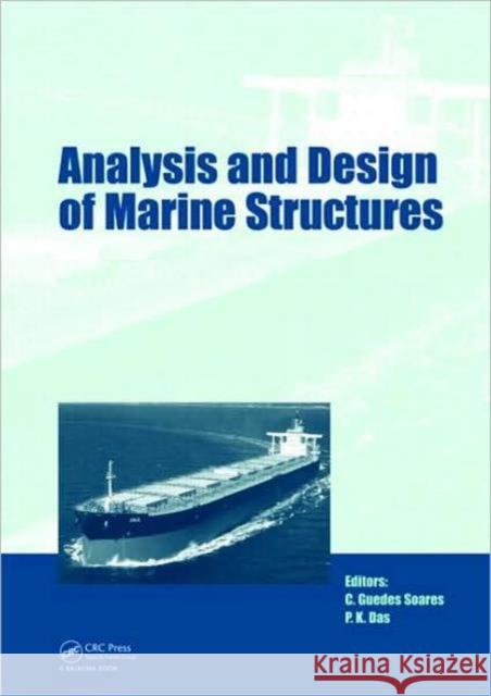 Analysis and Design of Marine Structures : including CD-ROM Carlos Guedes Soares P.K. Das  9780415549349 Taylor & Francis
