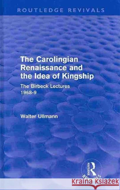 Walter Ullmann on Medieval Political Theory - 3 Volumes Walter Ullmann   9780415571548 Taylor & Francis