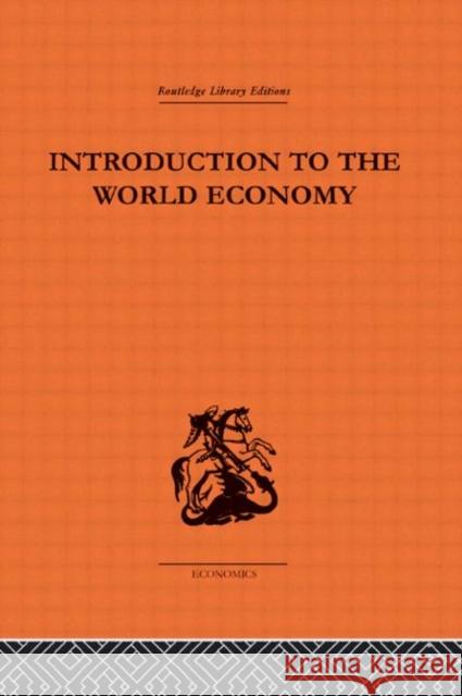 Introduction to the World Economy A J Brown   9780415607360 Taylor and Francis