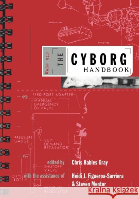 The Cyborg Handbook Heidi J. Figueroa-Sarriera Chris H. Gray Steven Mentor 9780415908498 Routledge