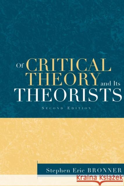 Of Critical Theory and Its Theorists Lory Janelle Dance Stephen Eric Bronner S. Bronner 9780415932639 Routledge
