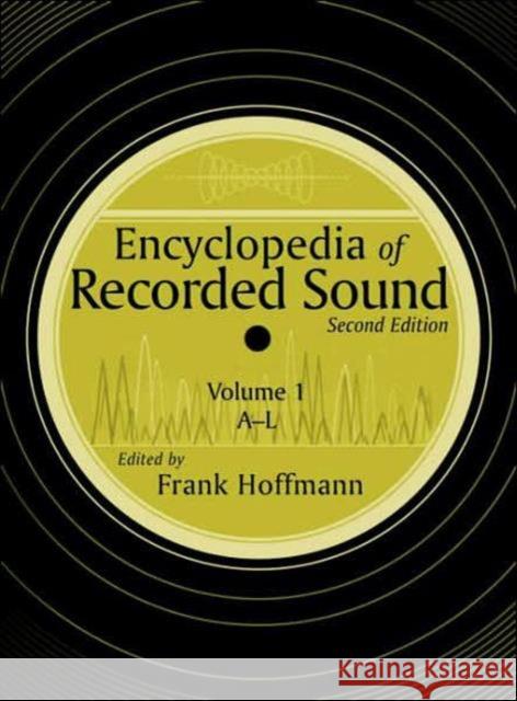 Encyclopedia of Recorded Sound Hoffman                                  Frank Hoffmann 9780415938358 Routledge