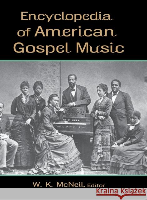 Encyclopedia of American Gospel Music McNeil W K                               W. K. McNeil 9780415941792 Routledge