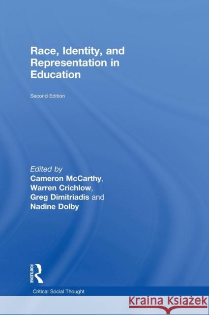 Race, Identity, and Representation in Education McCarthy McCarthy Cameron McCarthy Warren Crichlow 9780415949927 Routledge Chapman & Hall