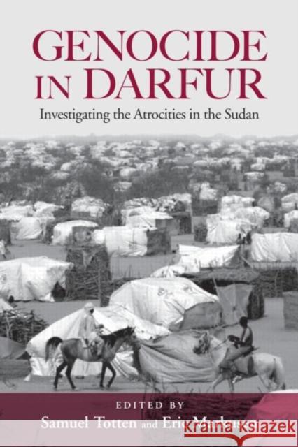 Genocide in Darfur : Investigating the Atrocities in the Sudan Samuel Totten Eric Markusen 9780415953283 Routledge