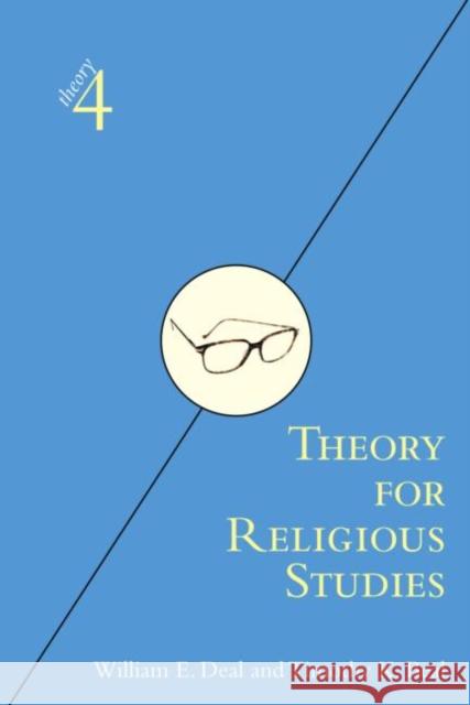 Theory for Religious Studies William E. Deal Timothy K. Beal 9780415966399 Routledge