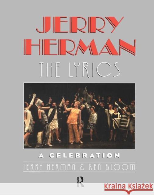 Jerry Herman: The Lyrics Herman, Jerry 9780415967686 Routledge