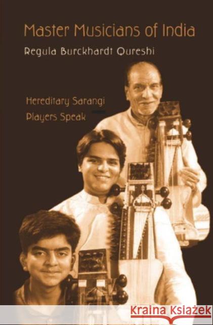 Master Musicians of India: Hereditary Sarangi Players Speak Qureshi, Regula Burckhardt 9780415972017 Routledge