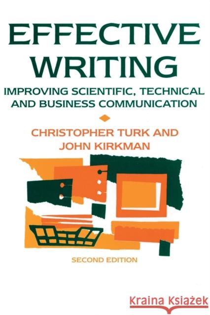 Effective Writing: Improving Scientific, Technical and Business Communication Kirkman, John 9780419146605 E & FN Spon
