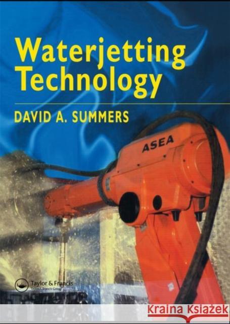 Waterjetting Technology Spon                                     David A. Summers Summers 9780419196600 Spons Architecture Price Book