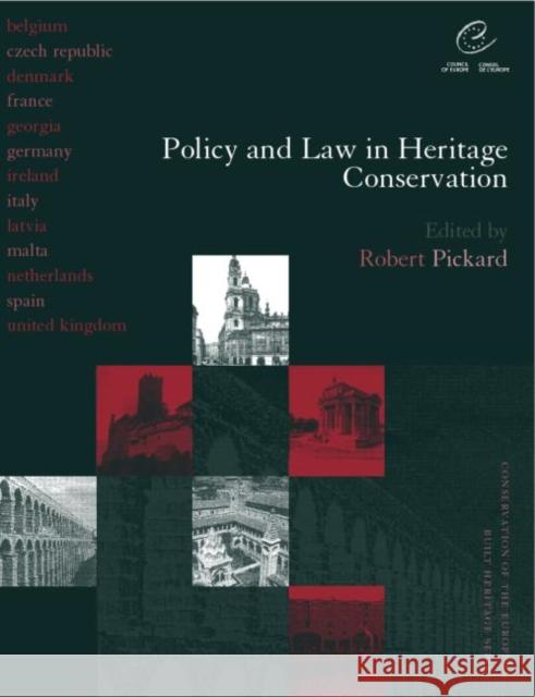 Policy and Law in Heritage Conservation Robert Pickard 9780419232803 Taylor & Francis Group