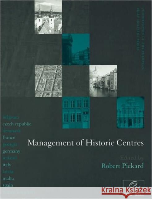 Management of Historic Centres Robert Pickard 9780419232902 Taylor & Francis Group