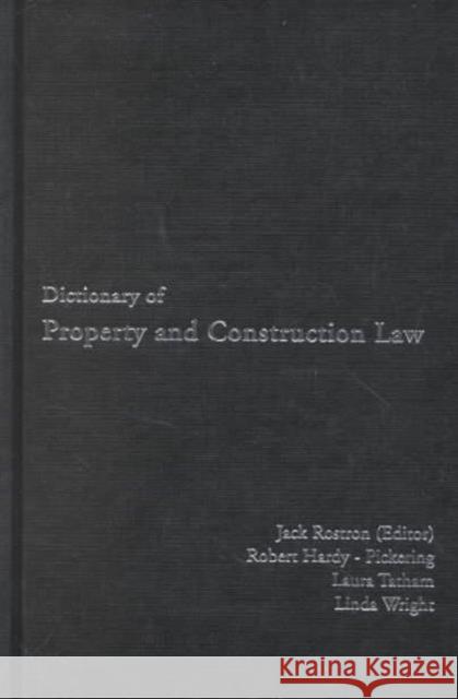 Dictionary of Property and Construction Law Jack Rostron Kathryn Randall Laura Tatham 9780419261001 Brunner-Routledge
