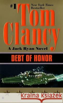 Debt of Honor Clancy, Tom 9780425147580 Berkley Publishing Group