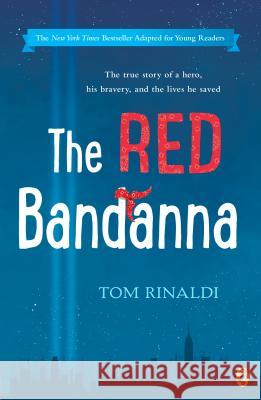 The Red Bandanna (Young Readers Adaptation) Tom Rinaldi 9780425287644 Puffin Books