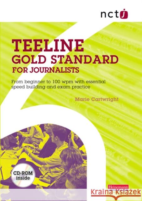NCTJ Teeline Gold Standard for Journalists Marie Cartwright 9780435471712 Pearson Education Limited