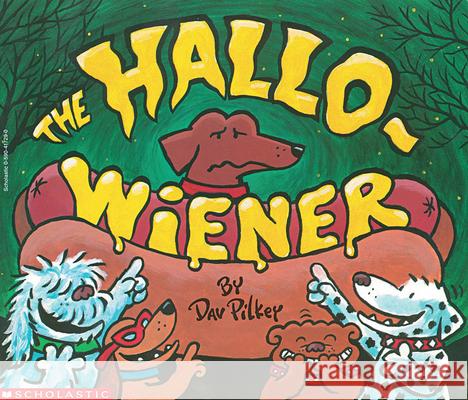 The Hallo-Wiener Dav Pilkey 9780439079464 Scholastic Paperbacks