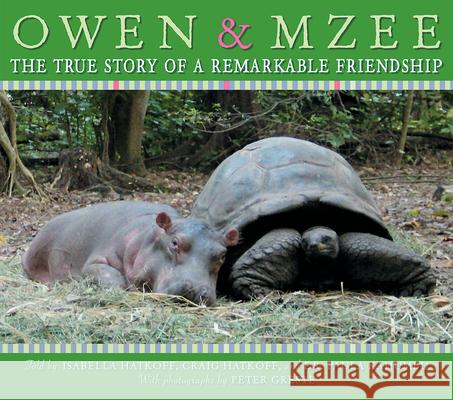 Owen and Mzee: The True Story of a Remarkable Friendship Hatkoff, Isabella 9780439829731 Scholastic Press