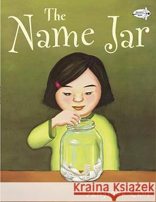 The Name Jar Yangsook Choi Yangsook Choi 9780440417996 Dragonfly Books