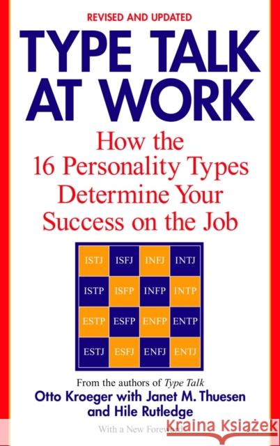 Type Talk at Work (Revised): How the 16 Personality Types Determine Your Success on the Job Otto Kroeger Janet M. Thuesen Hile Rutledge 9780440509288 Delta
