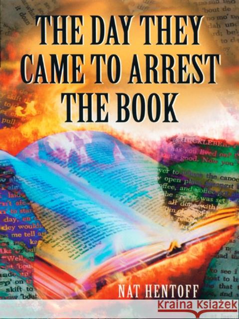 The Day They Came to Arrest the Book Hentoff, Nat 9780440918141 Laurel-Leaf Books