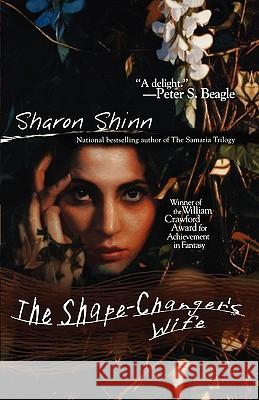 The Shape-Changer's Wife Sharon Shinn 9780441010615 Ace Books
