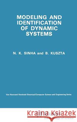 Modelling and Identification of Dynamic Systems N. K. Sinha B. Kuszta 9780442281625 Springer