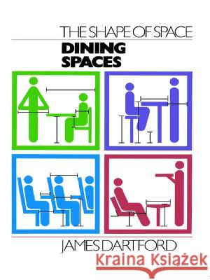 The Shape of Space: Dining Spaces Dartford, James 9780442303006 Springer