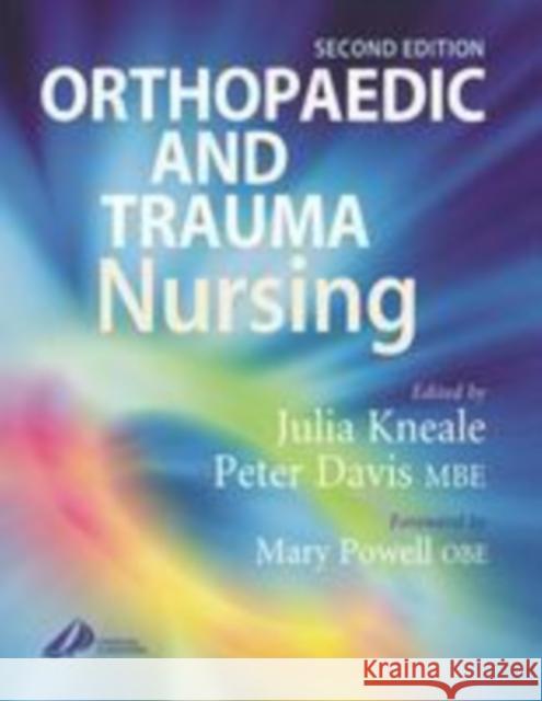 Orthopaedic and Trauma Nursing Julia Kneale Kneale                                   Davis 9780443061820 Churchill Livingstone