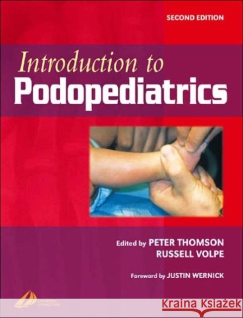 Introduction to Podopediatrics Thomson, Peter, Volpe, Russell G. 9780443062087 Churchill Livingstone