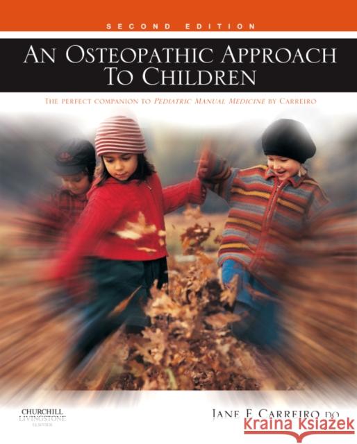 An Osteopathic Approach to Children Jane Carreiro 9780443067389 CHURCHILL LIVINGSTONE