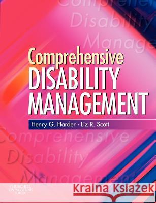 Comprehensive Disability Management Henry George Harder Liz R. Scott 9780443101137 Churchill Livingstone