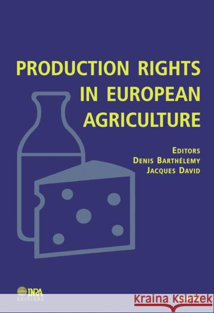 Production Rights in European Agriculture Barthelemy                               D. Barthelemy J. David 9780444508232 Elsevier Science
