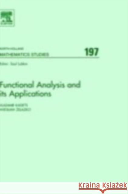 Functional Analysis and Its Applications: Proceedings of the International Conference on Functional Analysis and Its Applications Dedicated to the 110 Kadets, Vladimir 9780444513731 Elsevier Science & Technology