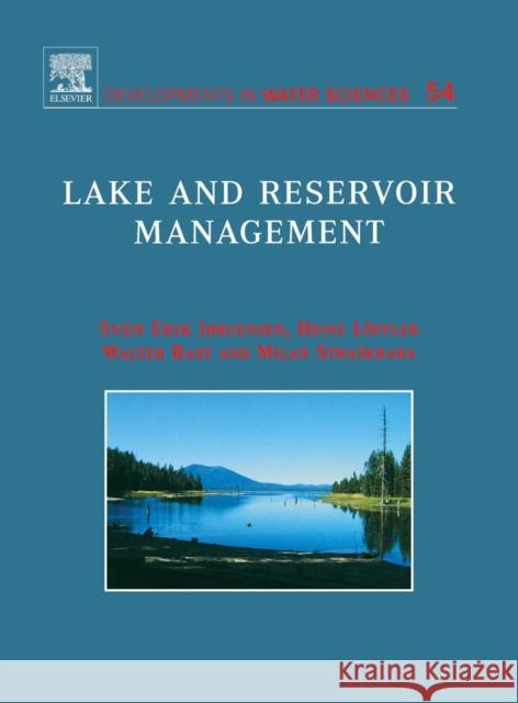 Lake and Reservoir Management: Volume 54 Jorgensen, S. E. 9780444516787 Elsevier Science & Technology