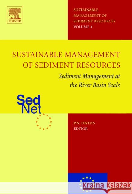 Sediment Management at the River Basin Scale Phil Owens 9780444519610 Elsevier Science