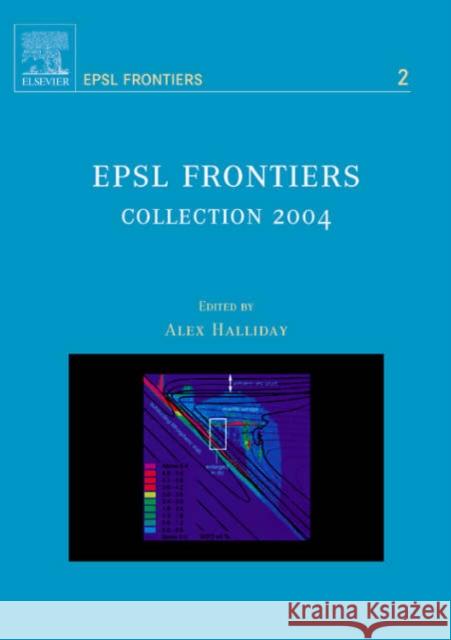 Epsl Frontiers: Collection 2004 Volume 2 Halliday, A. 9780444520517 0