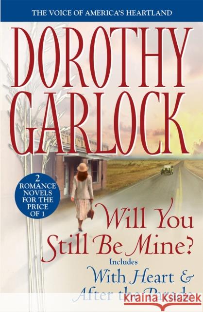 Will You Still Be Mine? Dorothy Garlock 9780446178518 Warner Books